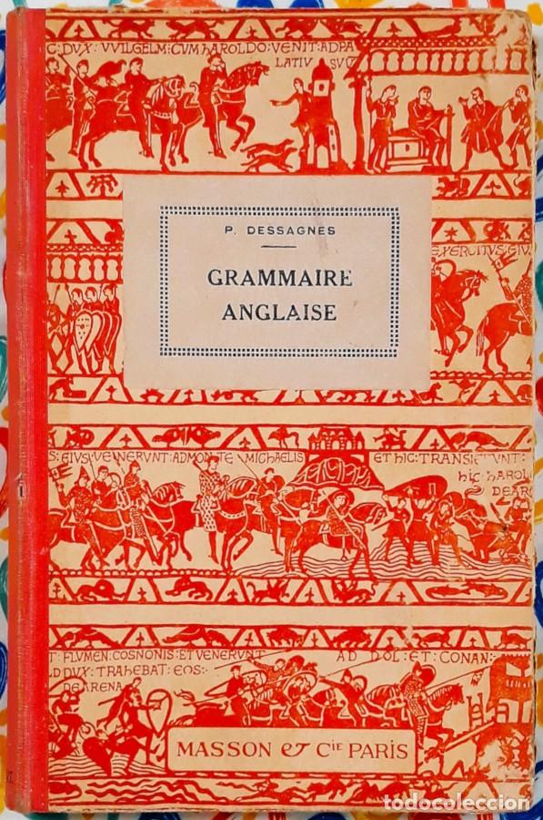 Libros de segunda mano: Grammaire Anglaise - P. Dessagnes - Masson et Cie 1942