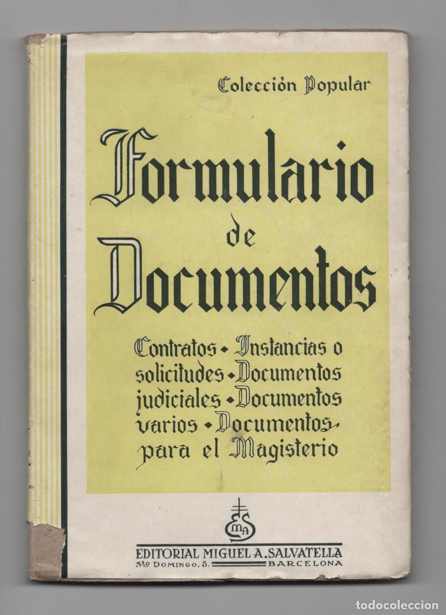 Libros de segunda mano: FORMULARIO DE DOCUMENTOS EDIT. MIGUEL A. SALVATELLA A&Ntilde;OS 40