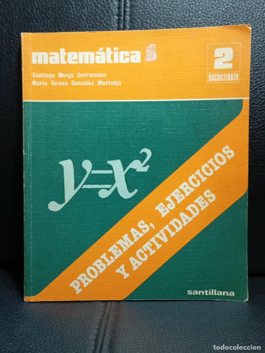Libros de segunda mano: MATEMATICA - 2 BACHILLERATO - PROBLEMAS EJERCICIOS Y ACTIVIDADES - LIBRO - SANTILLANA - 1981