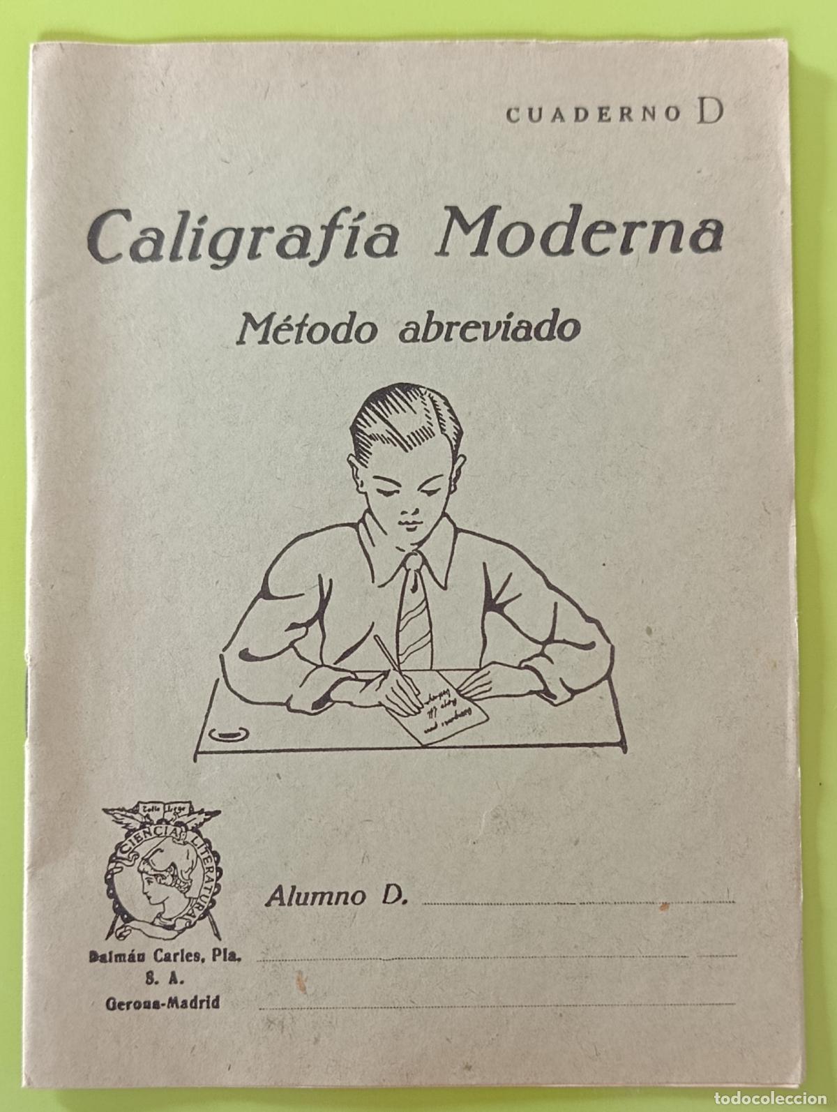 Libros de segunda mano: CARTILLA ESCOLAR. CALIGRAF&Iacute;A MODERNA. M&Eacute;TODO ABREVIADO, CUADERNO D. DALM&Aacute;U .
