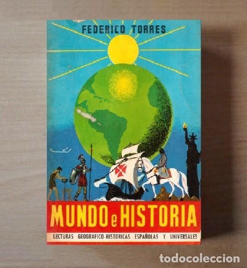 Libri di seconda mano: �F1902 - MUNDO E HISTORIA. LECTURAS GEOGRAFICO HISTORICAS ESPA&Ntilde;OLAS Y UNIVERSALES. FEDERICO TORRES.