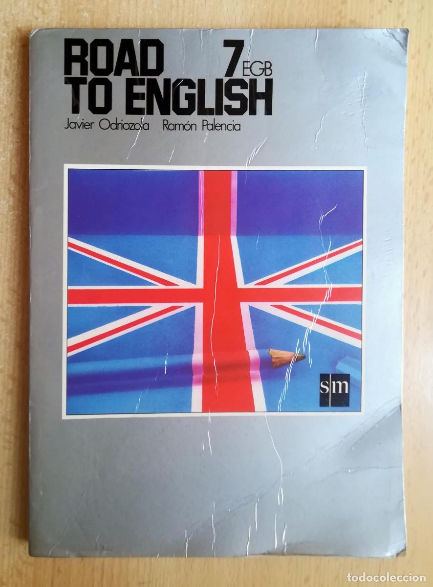 Libros de segunda mano: Road to english 7&ordm; EGB. SM. Javier Odriozola y Ram&oacute;n Palencia.