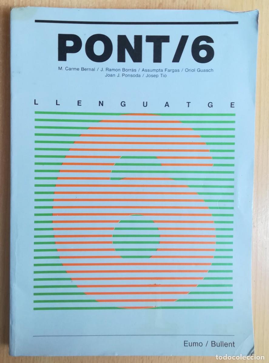 Libros de segunda mano: Pont / 6 Llenguatge. Eumo/Bullent. Libro de texto valenciano.