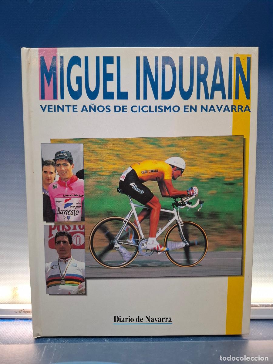 Libros de segunda mano: Libro, Miguel Indurain: Veinte a&ntilde;os de ciclismo en Navarra