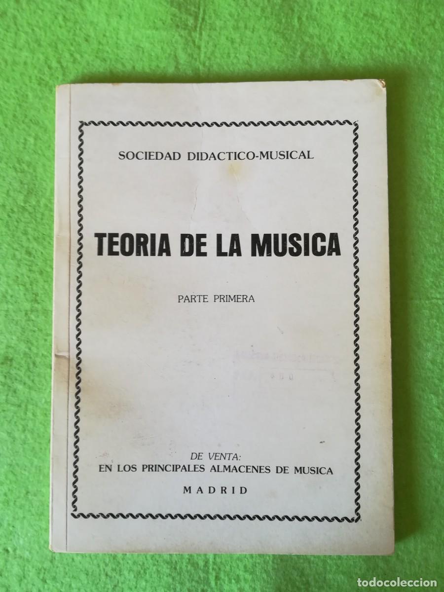 Libros de segunda mano: Teoria de la musica parte primera sociedad didactico musical 1979