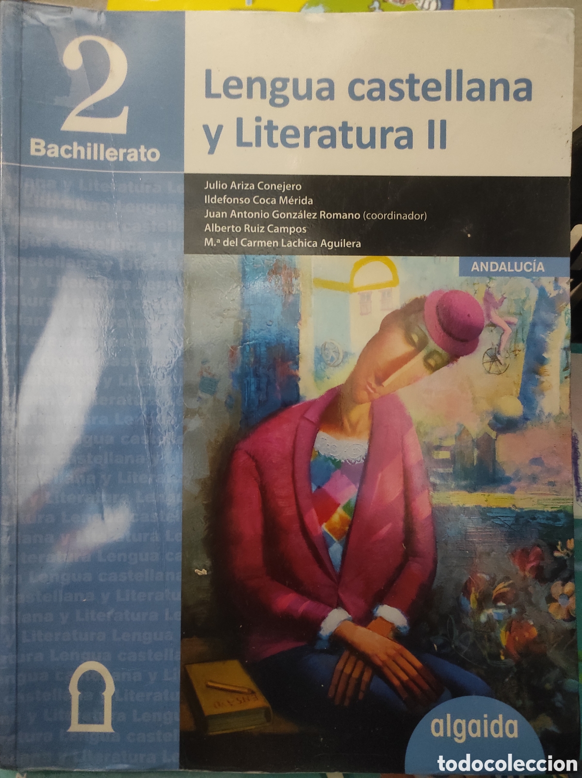 Libros de segunda mano: Lengua castellana y literatura II Andalucia Algaida Bachillerato
