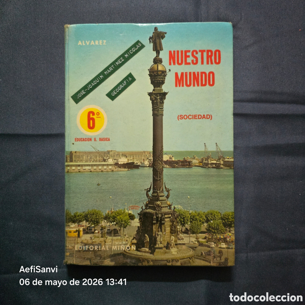 Libros de segunda mano: NUESTRO MUNDO, SOCIEDAD, SEXTO CURSO (&Aacute;LVAREZ) (MI&Ntilde;&Oacute;N)