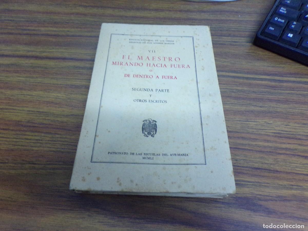Libros de segunda mano: EL MAESTRO MIRANDO HACIA FUERA O DE DENTRO A FUERA. VII, SEGUNDA PARTE. ANDR&Eacute;S MANJ&Oacute;N, 1951