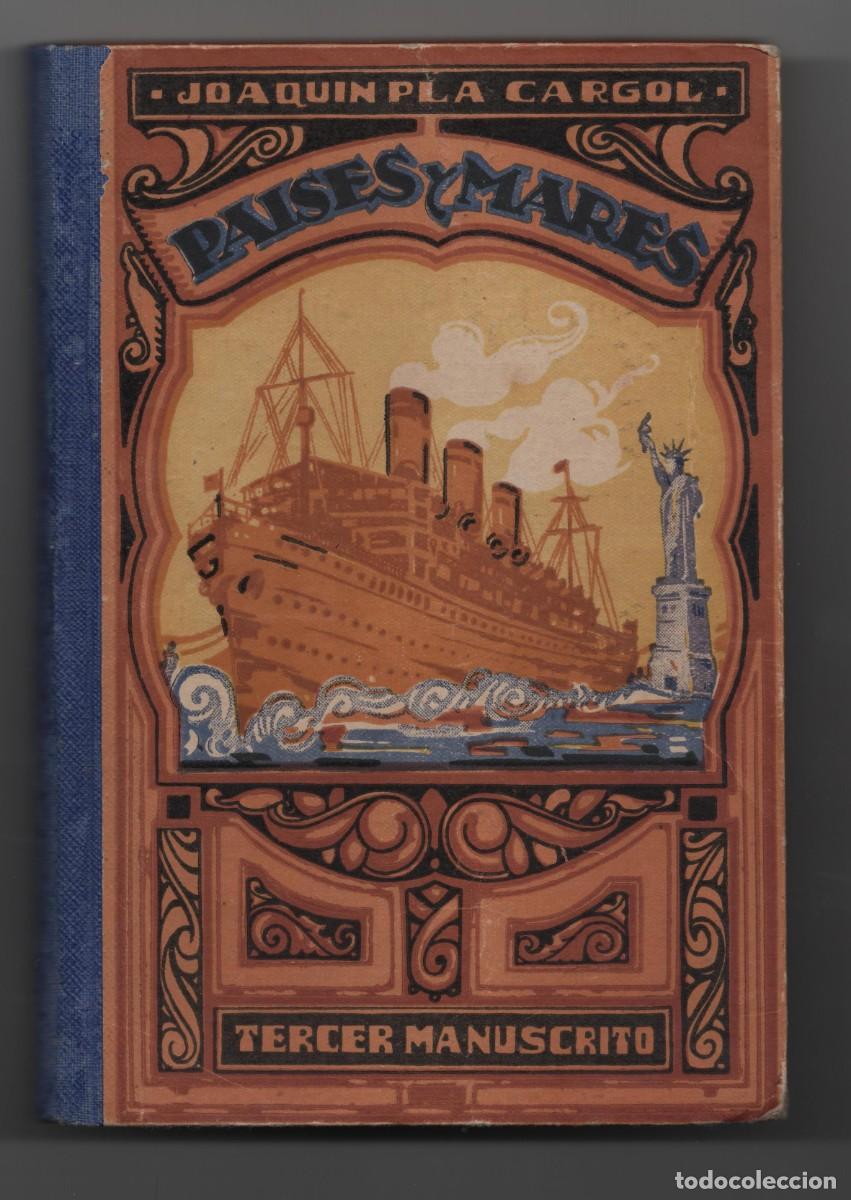 Libros de segunda mano: PAISES Y MARES POR JOAQUIN PLA CARGOL NUEVA EDICION DALMAU CARLES EDITORES A&Ntilde;O 1944