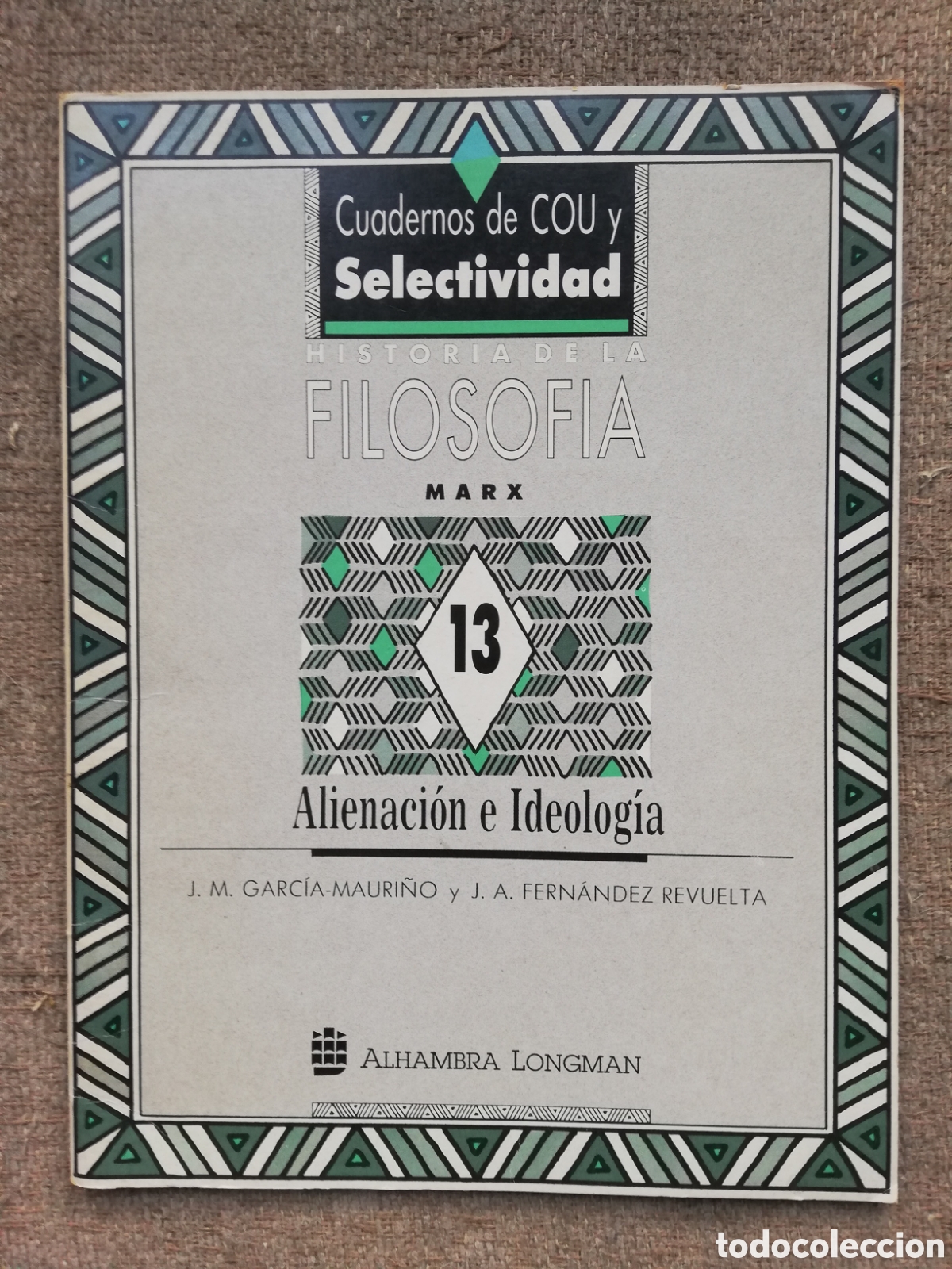 Libros de segunda mano: Cuadernos de COU y Selectividad 13. Historia de la filosof&iacute;a. Marx. Alienaci&oacute;n e ideolog&iacute;a