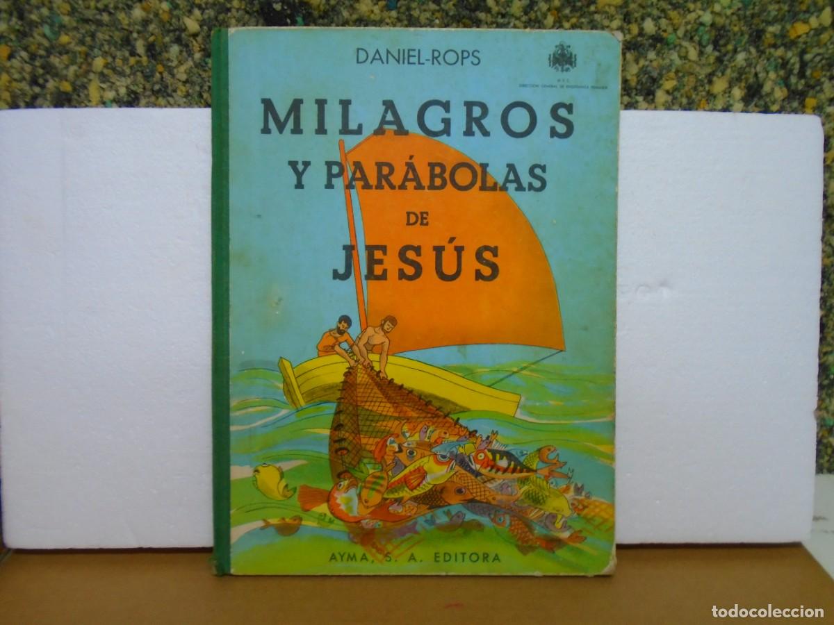 Libros de segunda mano: MILAGROS Y PAR&Aacute;BOLAS DE JESUS/DANIEL-ROPS/AYM&Agrave; EDITORA,1967.