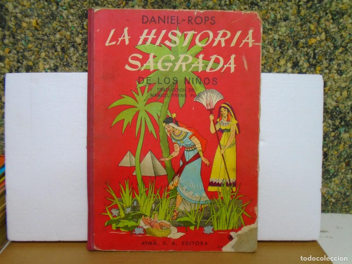 Libros de segunda mano: LA HISTORIA SAGRADA DE LOS NI&Ntilde;OS/DANIEL-ROPS/AYM&Agrave; EDITORA,1967.