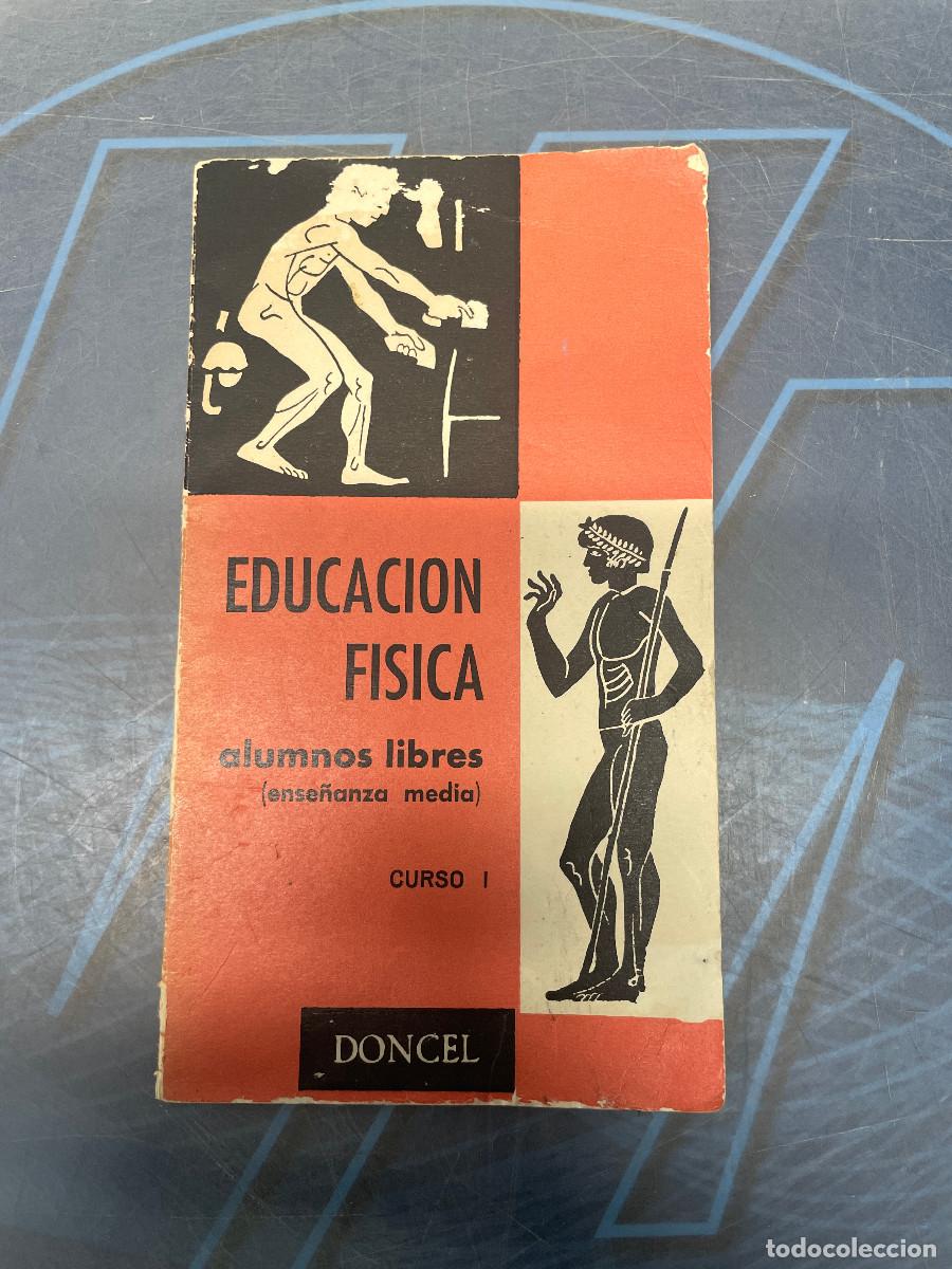 Libros de segunda mano: Educaci&oacute;n f&iacute;sica: alumnos libres : (ense&ntilde;anza media). Curso I, Doncel
