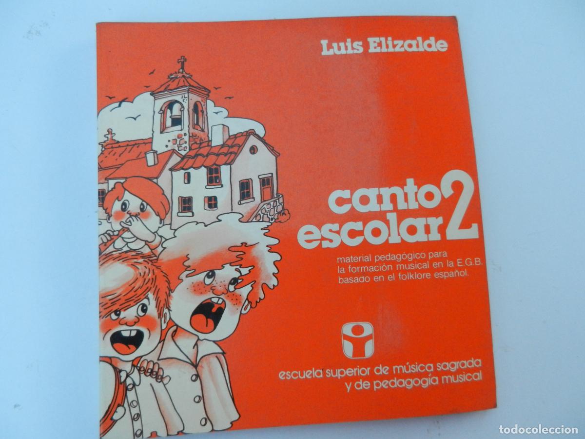 Libros de segunda mano: CANTO ESCOLAR 2 - LUIS ELIZALDE - ESCUELA SUPERIOR DE M&Uacute;SICA SAGRADA-PUBLICACIONESA CLARETIANAS 1984