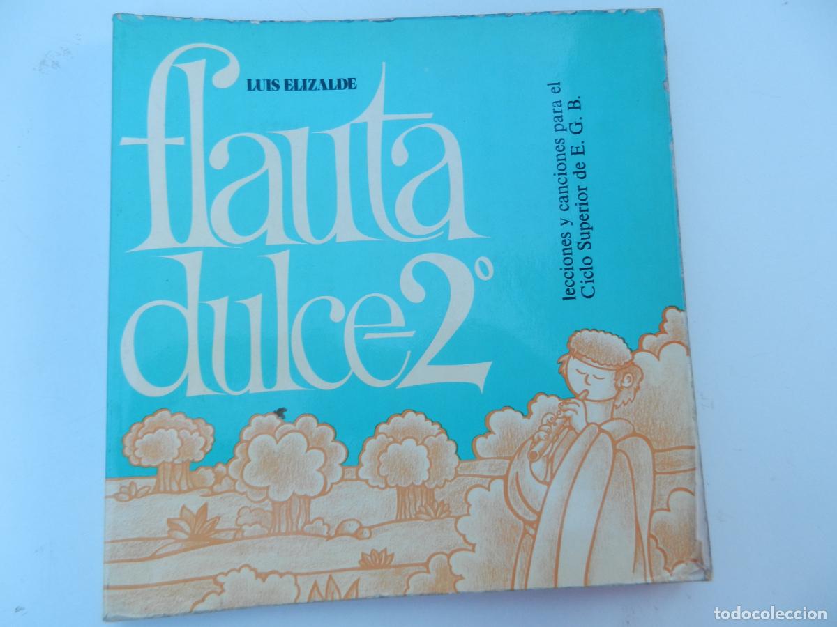 Libros de segunda mano: FLAUTA DULCE 2&ordm; - LUIS ELIZALDE - ESCUELA SUPERIOR DE M&Uacute;SICA SAGRADA-PUBLICACIONES CLARETIANAS 1983.