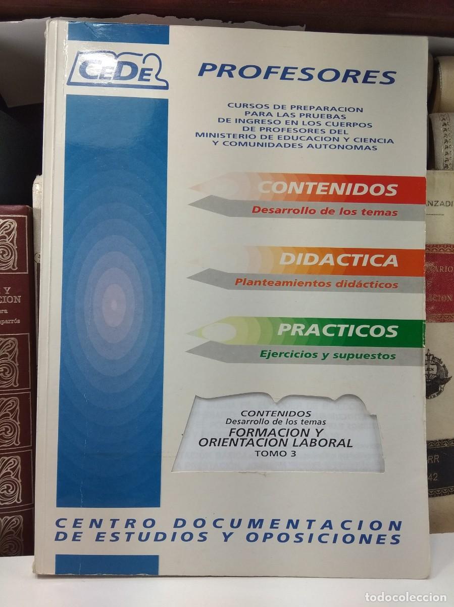 Libros de segunda mano: INGRESO EN LOS CUERPOS DE PROFESORES, CONTENIDOS. DESARROLLO DE LOS TEMAS FORMACI&Oacute;N Y ...TOMO 3