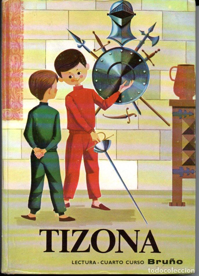Libros de segunda mano: TIZONA LECTURA CUARTO CURSO BRU&Ntilde;O (1966)