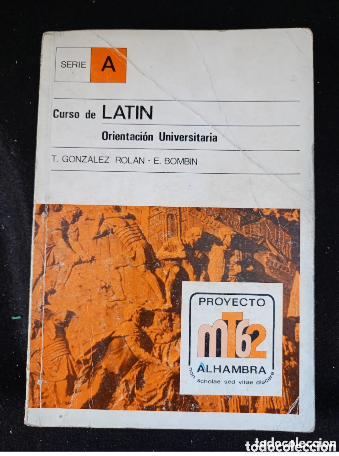 Libros de segunda mano: CURSO DE LATIN. Orientaci&oacute;n universitaria. Serie A -TOMAS GONZALEZ ROLAN