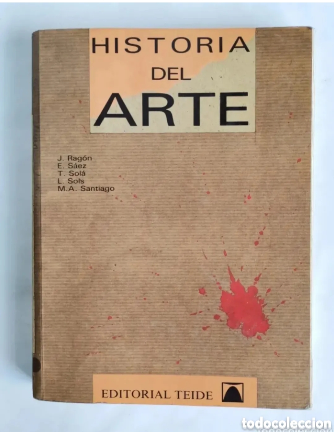 Libros de segunda mano: Historia del arte editorial teide J. Ragon E. S&aacute;ez T. Sola