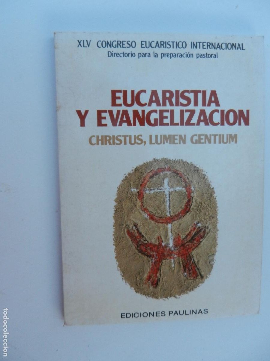 Libros de segunda mano: EUCAR&Iacute;STIA Y EVANGELIZACI&Oacute;N CHRISTUS, LUMEN GENTIUM-XLV CONGRESO EUCAR&Iacute;STICO-EDICIONES PAULINAS 1992