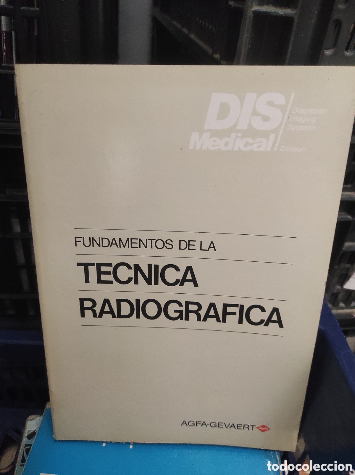 Libros de segunda mano: FUNDAMENTOS DE LA TECNICA RADIOGRAFICA / MANUEL GARATE ROJAS (PEDIDO MINIMO 10&euro;)