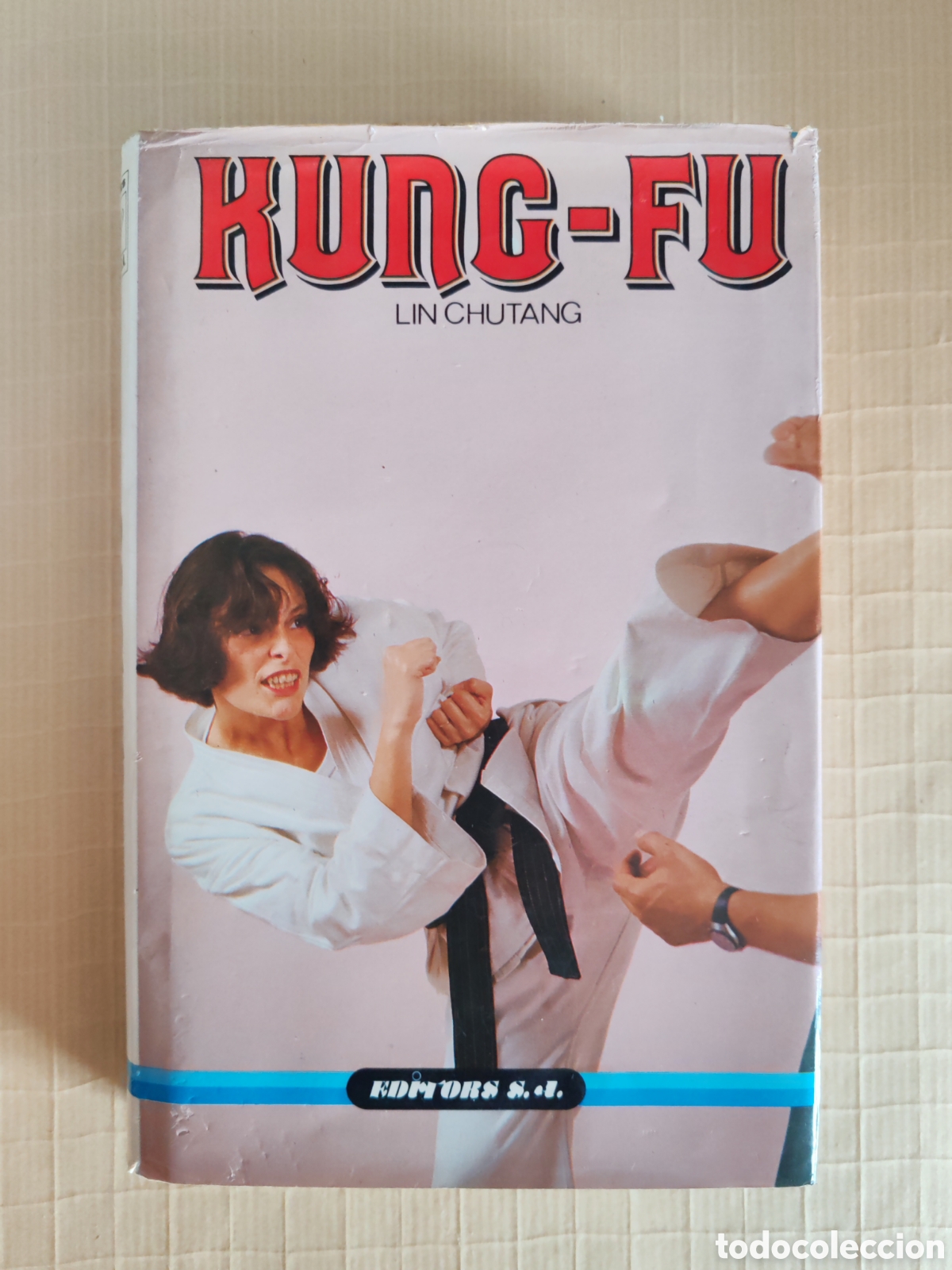 Libros de segunda mano: Kung-Fu - Lin Chutang - Editors, S.A. - 2a Ed (1986)