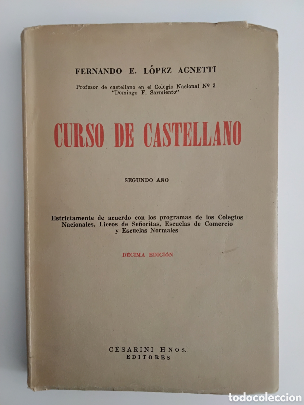 Libros de segunda mano: L&Oacute;PEZ AGNETTI, FERNANDO E. &mdash; CURSO DE CASTELLANO. SEGUNDO A&Ntilde;O &mdash; CESARINI HNOS. &mdash; 1962