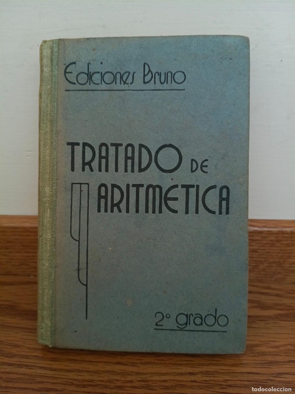 Libros de segunda mano: TRATADO DE ARITM&Eacute;TICA SEGUNDO GRADO, CURSO MEDIO. EDITORIAL BRU&Ntilde;O 1942