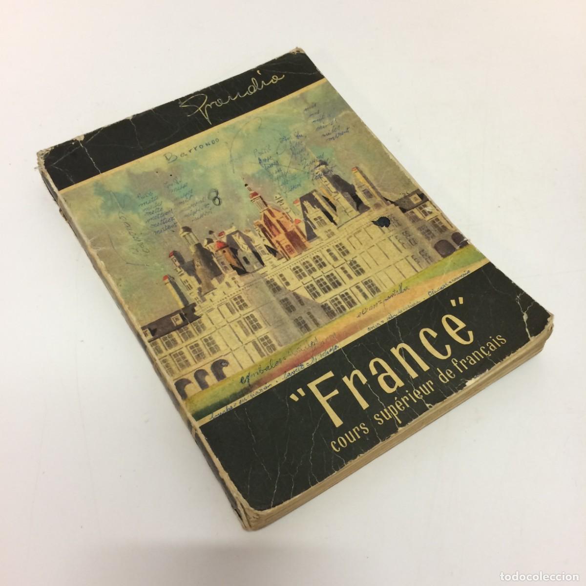 Libros de segunda mano: Libros de Texto: France Cours Superieur de Fran&ccedil;ais - Editorial Bello (1960)