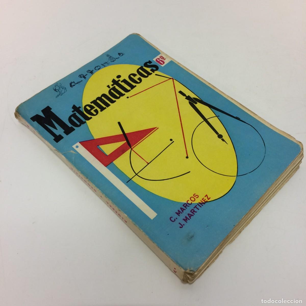 Libros de segunda mano: Libros de Texto: Matematicas 6&ordm; curso - C. Marcos, J. Martinez - Ediciones S.M. (1963)