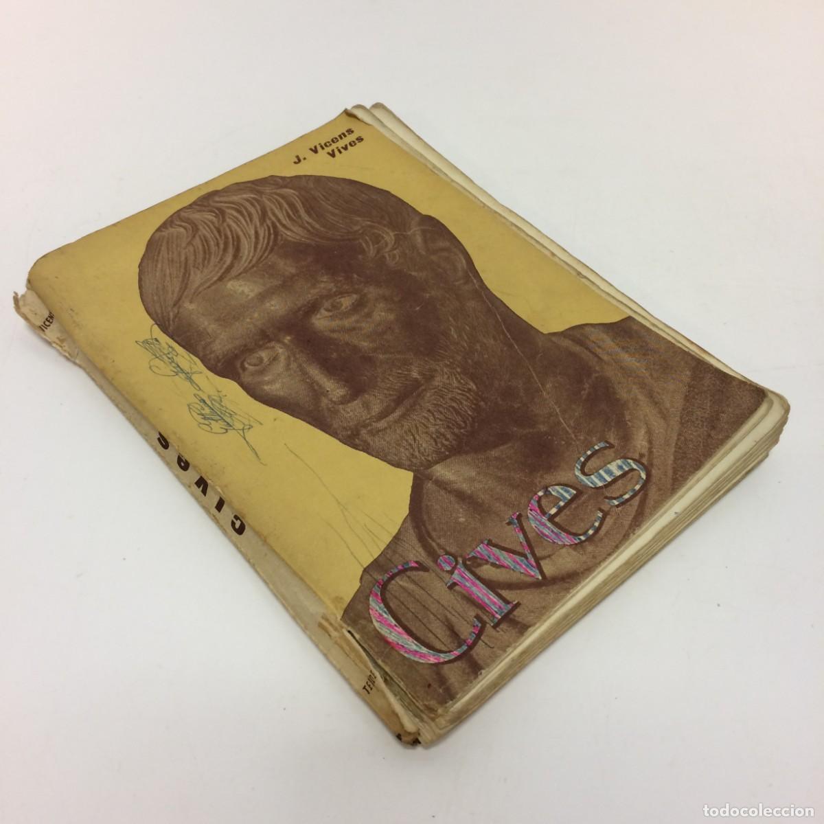 Libri di seconda mano: Libros de Texto: Cives Historia Universal y de Espa&ntilde;a - J. Vicens Vives - Ediciones Teide (1960)