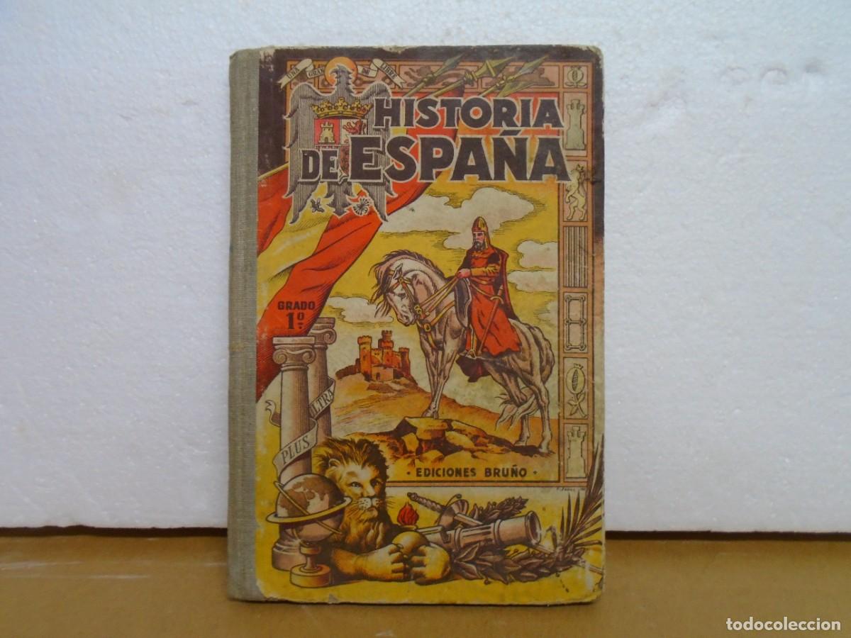 Libros de segunda mano: HISTORIA DE ESPA&Ntilde;A/PRIMER GRADO/EDICIONES BRU&Ntilde;O,MADRID 1949.