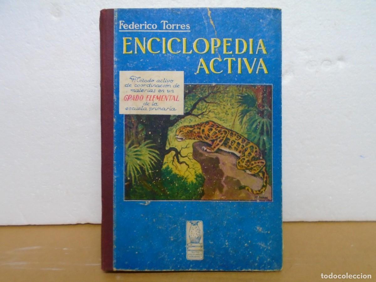 Libros de segunda mano: ENCICLOPEDIA ACTIVA/FEDERICO TORRES/LIBRERIA HERNANDO,MADRID 1940/323 PAGINAS.CON ILUSTRACIONES.