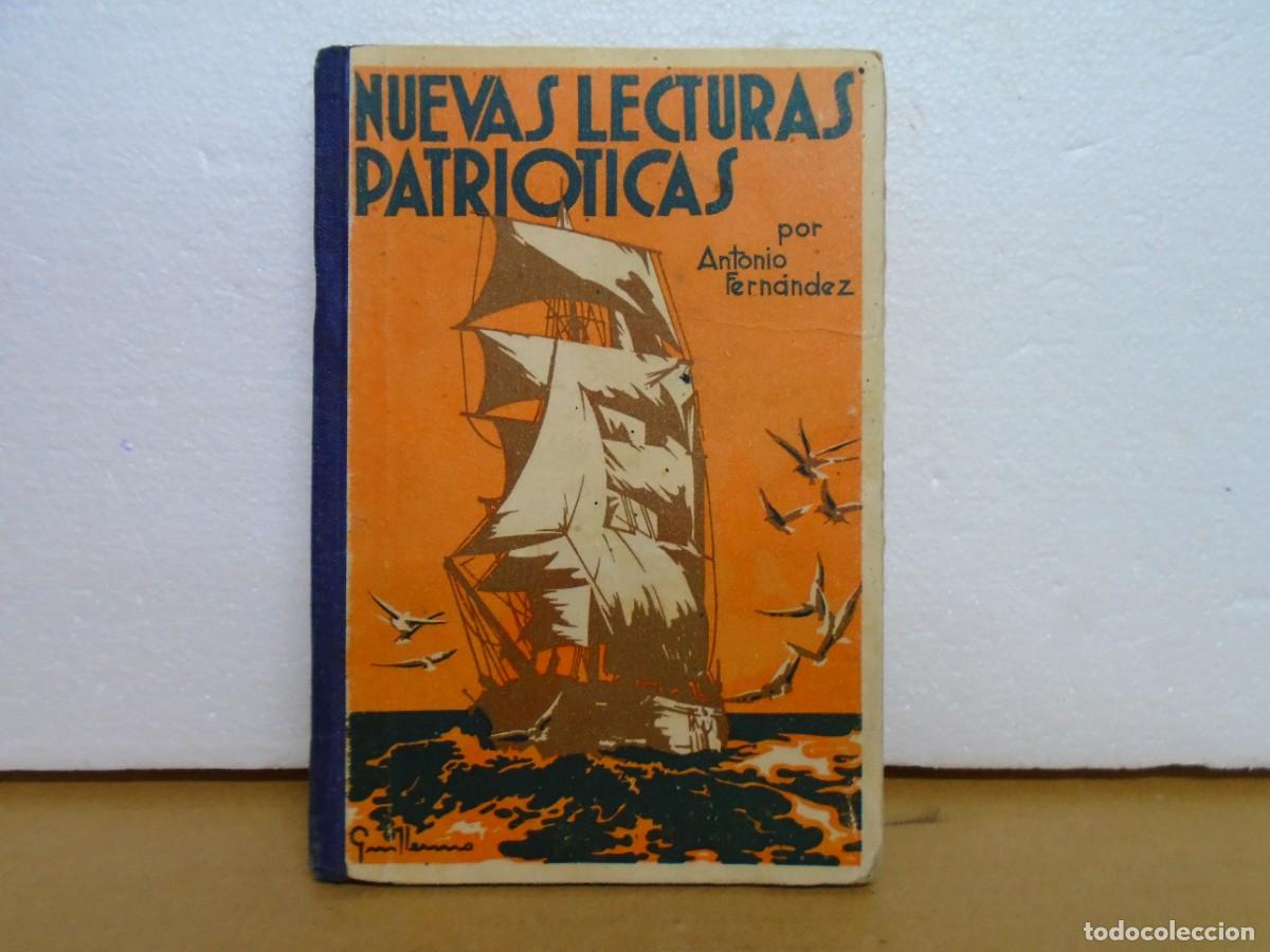 Libros de segunda mano: NUEVAS LECTURAS PATRIOTICAS/ANTONIO FDEZ/LIBRERIA LA EDUCACCION,ZARAGOZA,A&Ntilde;OS 40/158 PAGINAS.