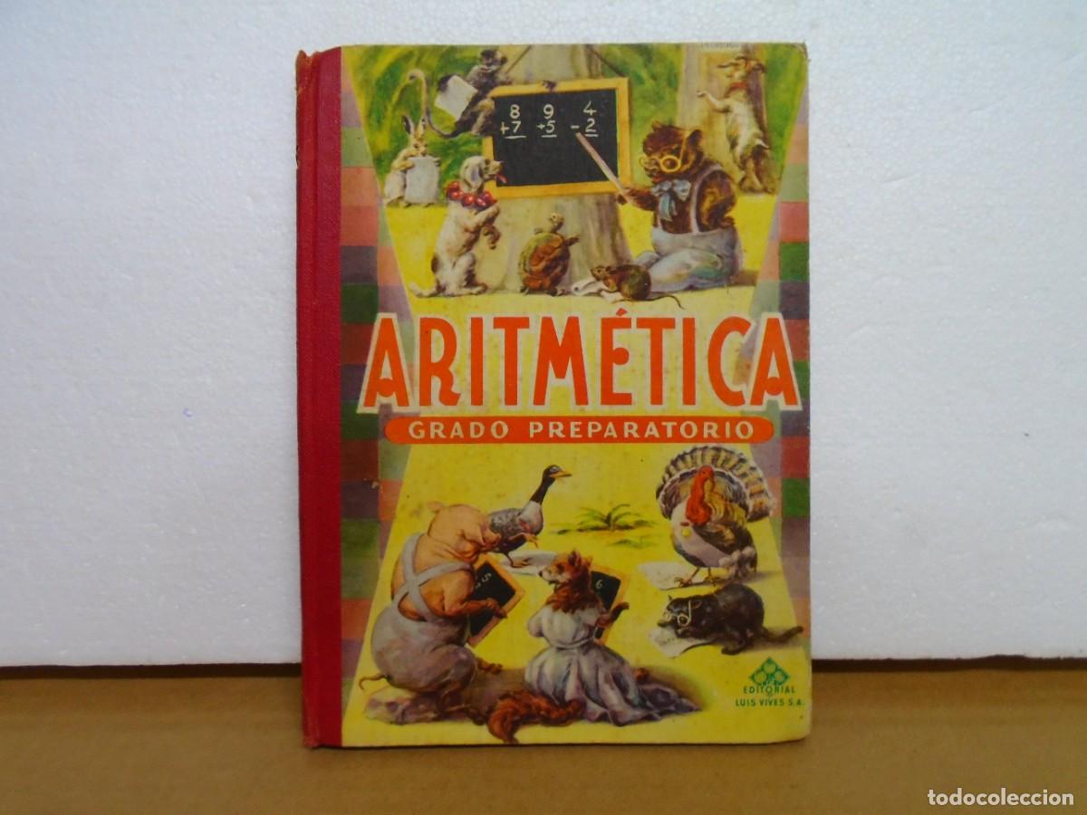 Libros de segunda mano: ARITMETICA,GRADO PREPARATORIO/EDIT.LUIS VIVES,ZARAGOZA,1951.