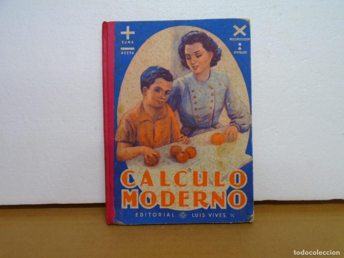 Libros de segunda mano: CALCULO MODERNO/EDIT.LUIS VIVES,ZARAGOZA,A&Ntilde;OS 50.