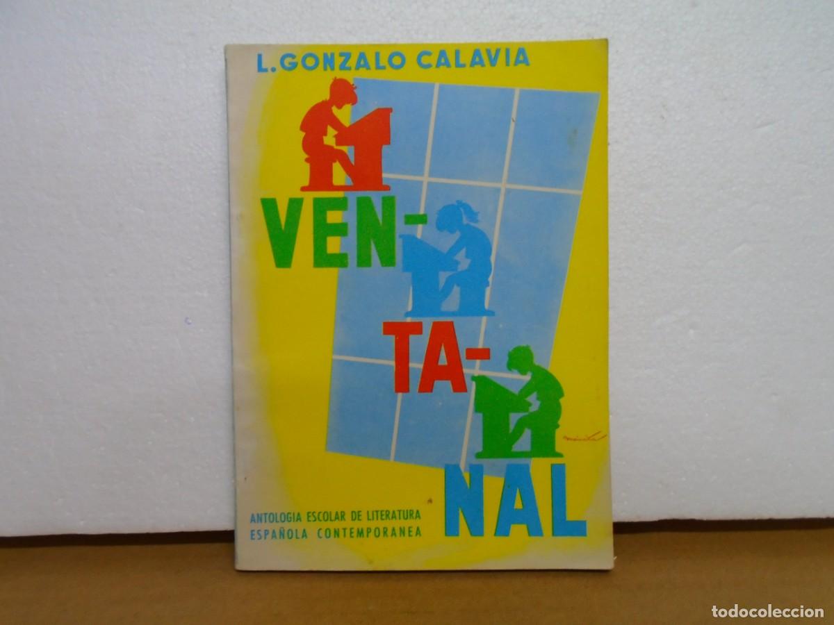 Libros de segunda mano: VENTANAL/L.GONZALO CALAVIA/EDIT.PARANINFO,1963/124 PAGINAS + INDICE.