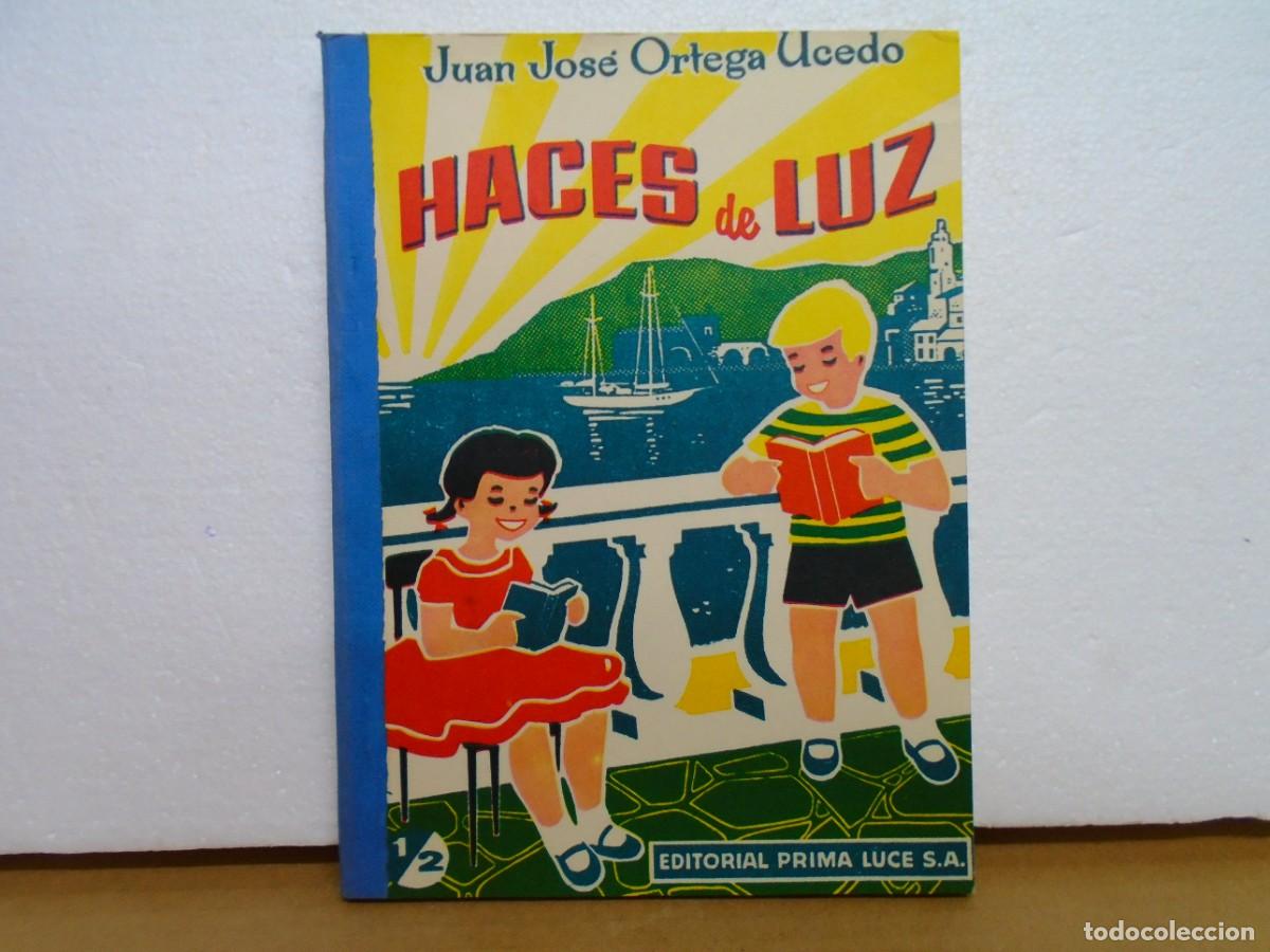 Libros de segunda mano: HACES DE LUZ/J.JOSE ORTEGA UCEDO/EDIT.PRIMA LUCE,1962/158 PAGINAS.