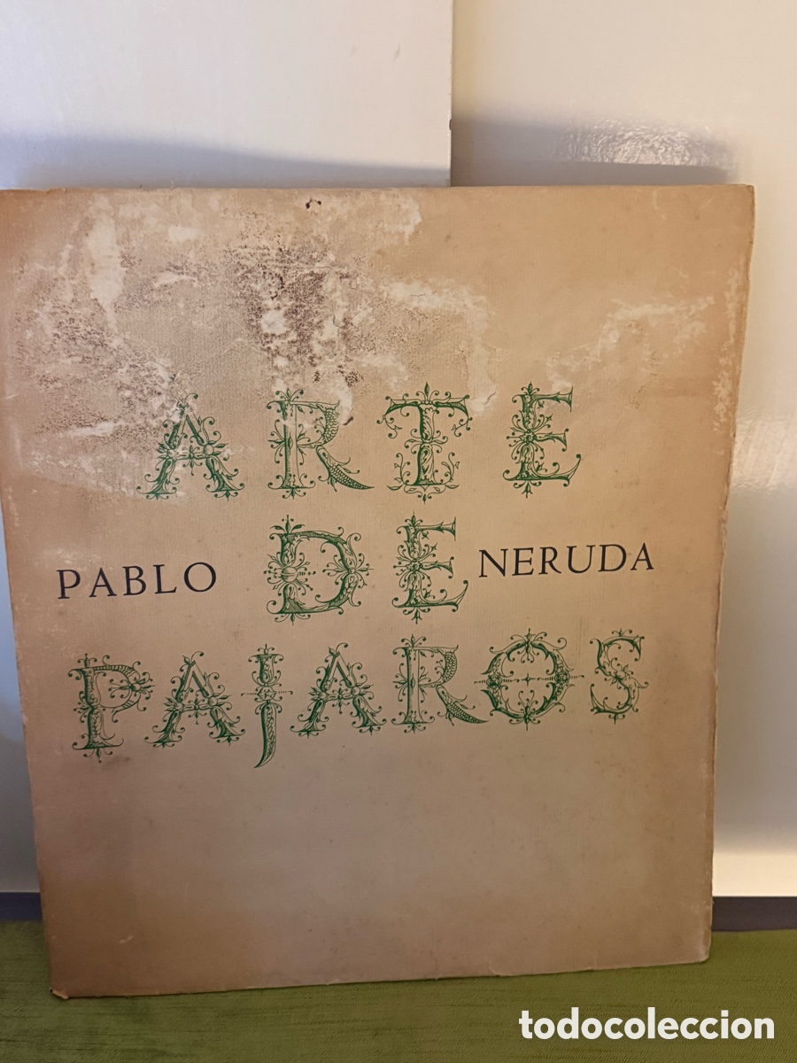 Libros de segunda mano: Arte de P&aacute;jaros, una c&eacute;lebre obra del poeta chileno Pablo Neruda.