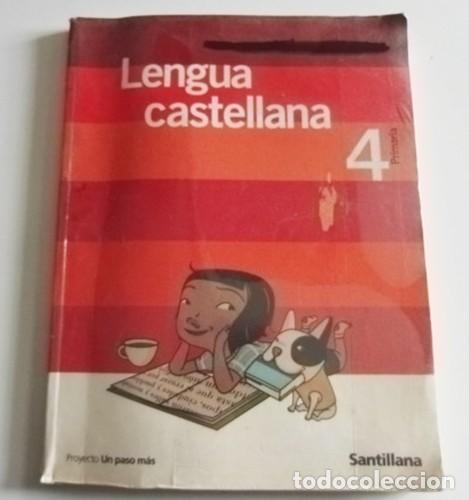 Libros de segunda mano: LENGUA CASTELLANA 4 PRIMARIA - SANTILLANA - LIBRO DE TEXTO - PROYECTO UN PASO M&Aacute;S