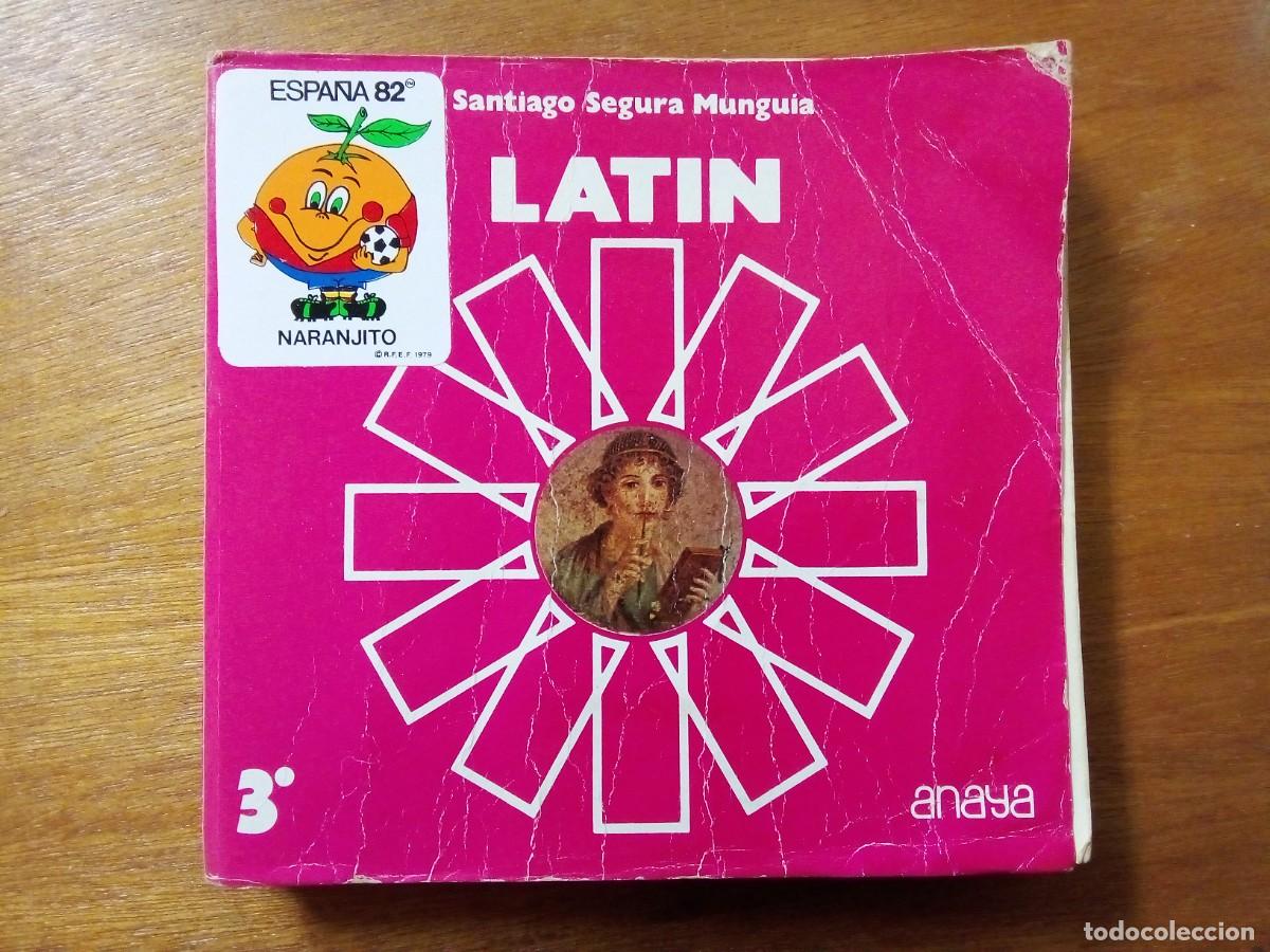 Libros de segunda mano: LATIN 3, SANTIAGO SEGURA MUNGUIA, ANAYA, 3&ordm;, 1981