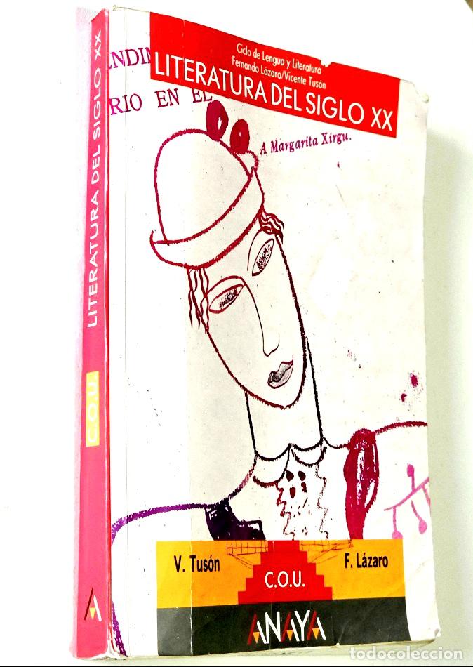 Libros de segunda mano: LITERATURA DEL SIGLO XX. C.O.U. - TUS&Oacute;N, V. L&Aacute;ZARO, F.
