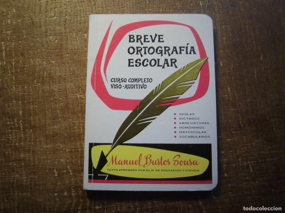 Libros de segunda mano: BREVE ORTOGRAF&Iacute;A ESCOLAR MANUEL BUSTOS SOUSA