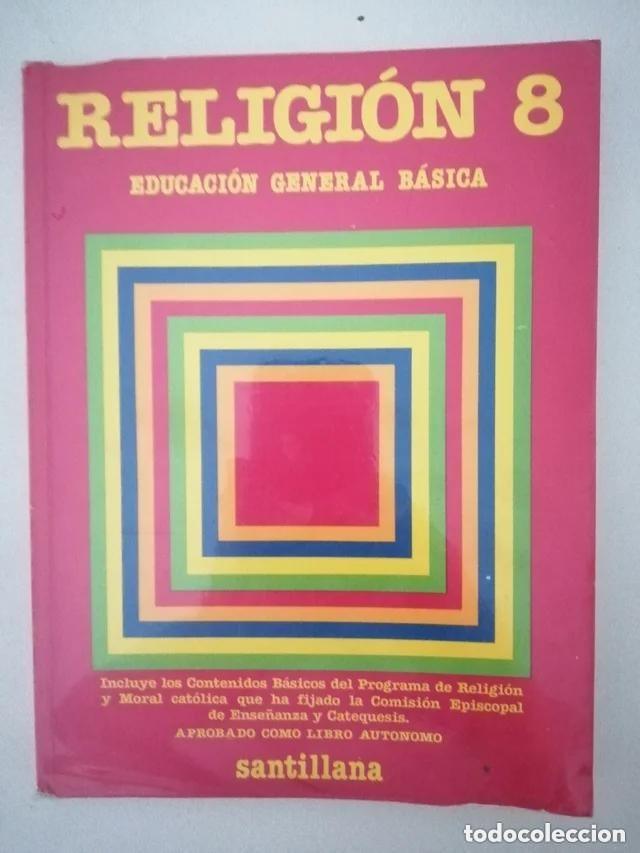 Libros de segunda mano: LIBRO DE TEXTO E. G. B. RELIGI&Oacute;N 8. ED. SANTILLANA