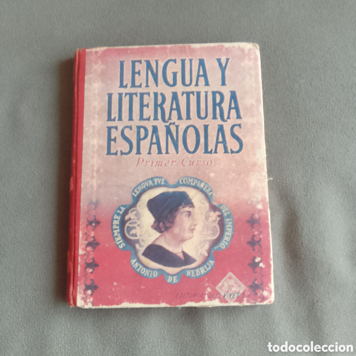 Libros de segunda mano: LIBRO ANTIGUO 1944 LENGUA Y LITERATURA ESPA&Ntilde;OLAS PRIMER CURSO ED. LUIS VIVES