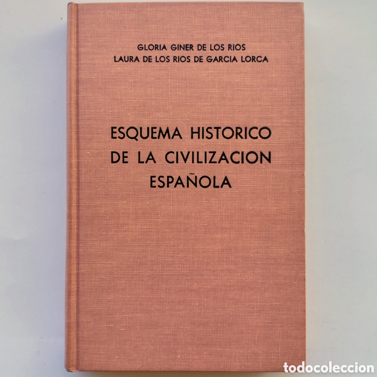 Libros de segunda mano: Esquema Hist&oacute;rico de la Civilizaci&oacute;n Espa&ntilde;ola &ndash; Gloria Giner de los R&iacute;os & Laura de los R&iacute;os de Garc