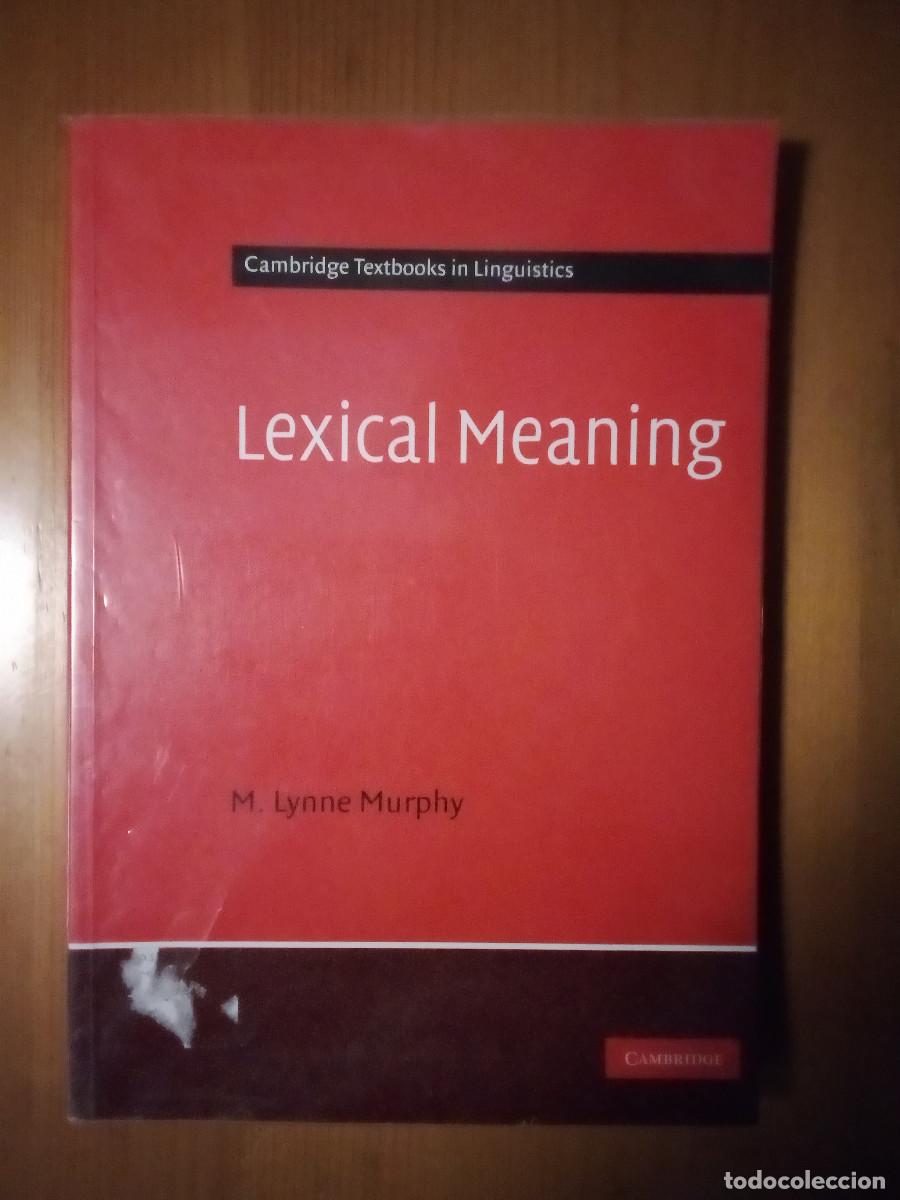 Libros de segunda mano: LEXICAL MEANING, M LYNNE MURPHY, CAMBRIDGE TEXTBOOKS IN LINGUISTICS