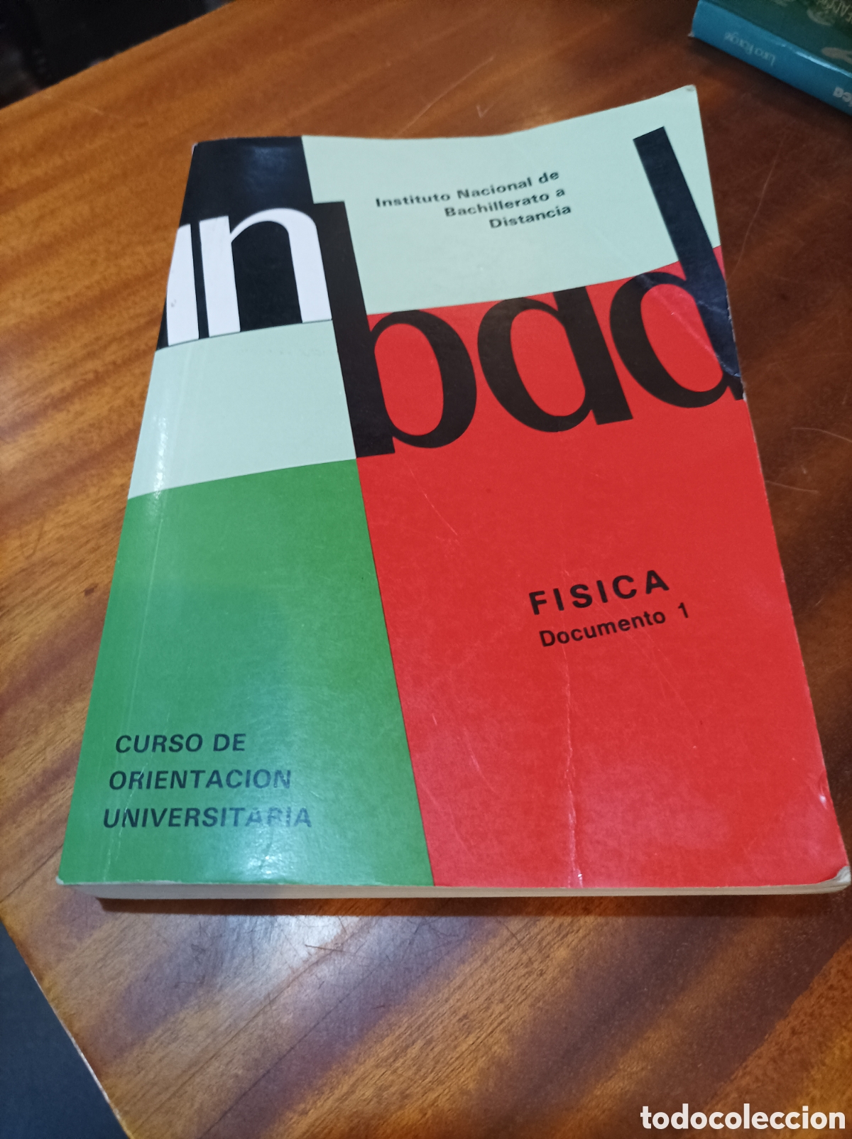 Libros de segunda mano: FISICA DOCUMENTO 1 C.O.U.INSTITUTO NACIONAL DE BACHILLERATO A DISTANCIA.