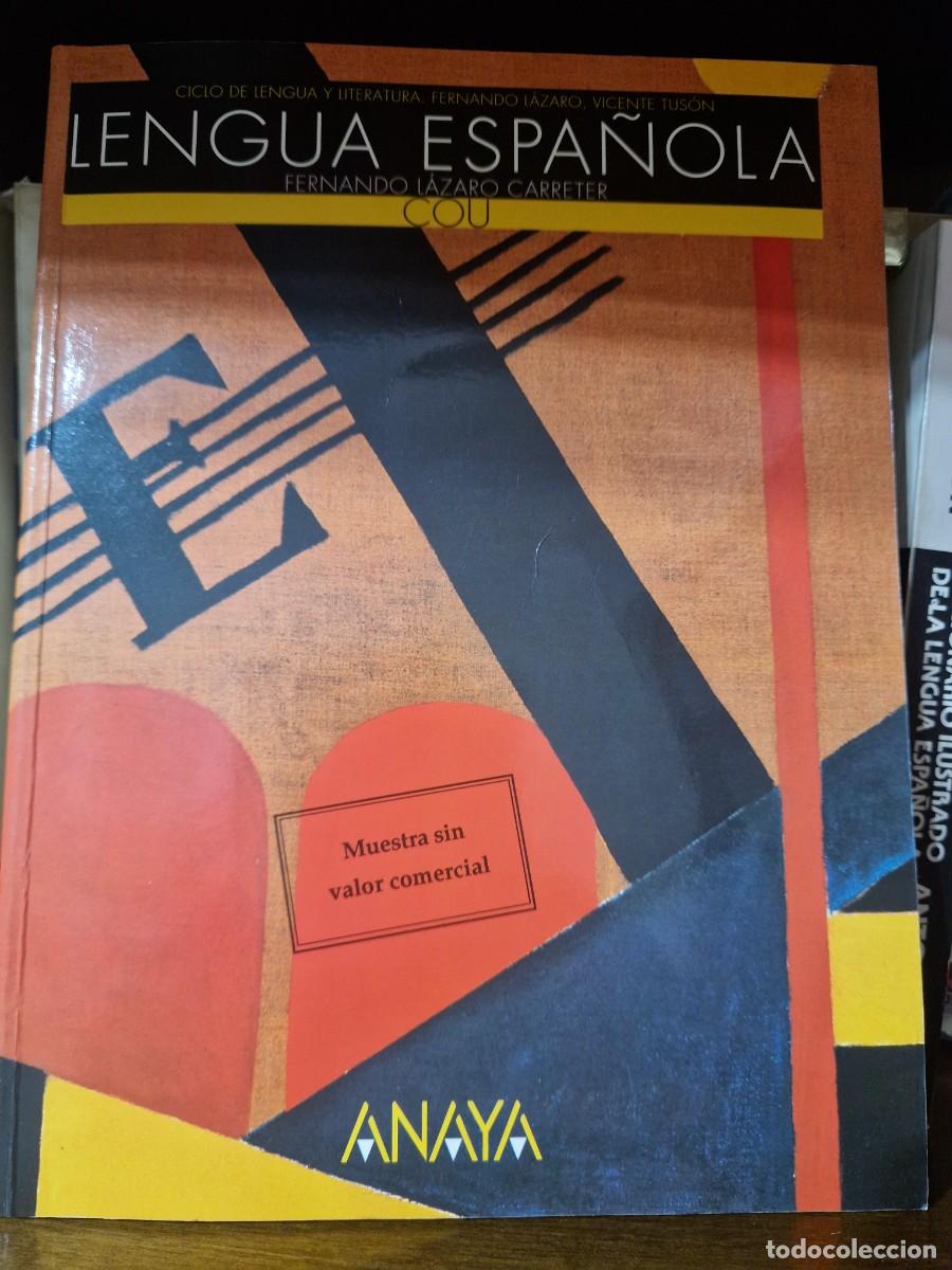 Libros de segunda mano: LIBRO TEXTO LENGUA ESPA&Ntilde;OLA COU FERNANDO L&Aacute;ZARO CARRETER ANAYA