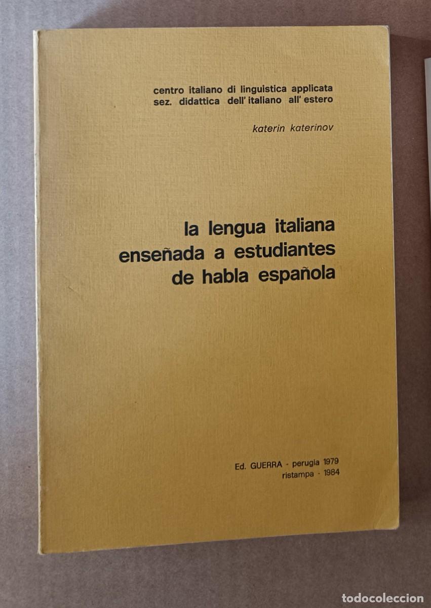 Libros de segunda mano: La lengua italiana ense&ntilde;ada a estudiantes de habla espa&ntilde;ola. Katerin Katerinov